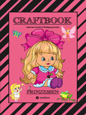 cover image of CRAFTBOOK--PRINZESSIN--KUTSCHE--EINHORN--PFERDE--SCHLOSS--FEEN--NIXEN--ELFEN--RÄTSEL--MALEN--BASTELN